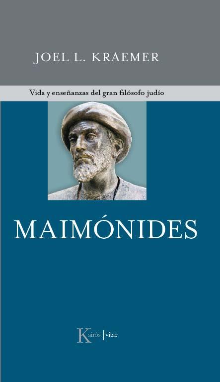 MAIMONIDES vida y enseñanzas del gran filosofo judio | 9788472457539 | JOEL L KRAEMER | Llibres Parcir | Llibreria Parcir | Llibreria online de Manresa | Comprar llibres en català i castellà online