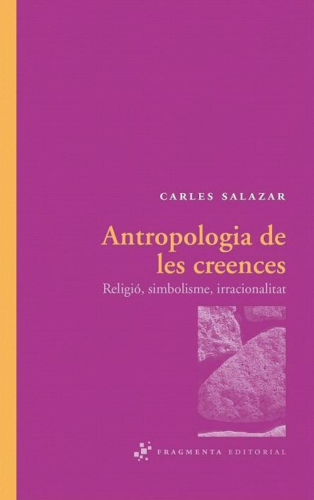 ANTROPOLOGIA DE LES CREENCES | 9788492416288 | SALAZAR CARLES | Llibres Parcir | Llibreria Parcir | Llibreria online de Manresa | Comprar llibres en català i castellà online