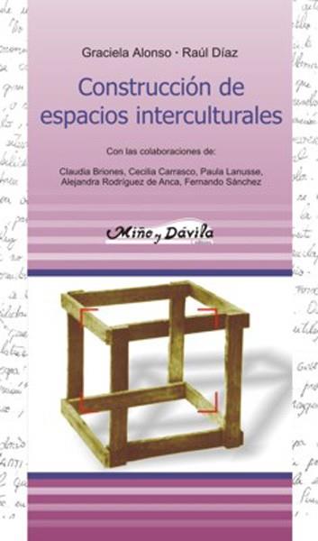 CONSTRUCCIÓN DE ESPACIOS INTERCULTURALES | PODI139339 | DÍAZ  RAÚL/ALONSO  GABRIELA | Llibres Parcir | Llibreria Parcir | Llibreria online de Manresa | Comprar llibres en català i castellà online