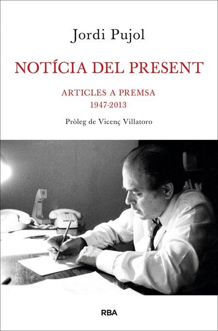 NOTÍCIA DEL PRESENT | 9788482646480 | PUJOL I SOLEY, JORDI | Llibres Parcir | Librería Parcir | Librería online de Manresa | Comprar libros en catalán y castellano online