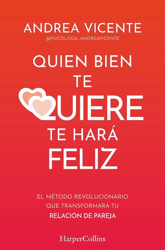 QUIEN BIEN TE QUIERE TE HARÁ FELIZ | 9788410640771 | VICENTE, ANDREA | Llibres Parcir | Llibreria Parcir | Llibreria online de Manresa | Comprar llibres en català i castellà online