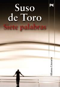 SIETE PALABRAS | 9788420684383 | SUSO DE TORO | Llibres Parcir | Llibreria Parcir | Llibreria online de Manresa | Comprar llibres en català i castellà online