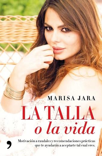 LA TALLA O LA VIDA | 9788499985879 | MARISA JARA | Llibres Parcir | Llibreria Parcir | Llibreria online de Manresa | Comprar llibres en català i castellà online