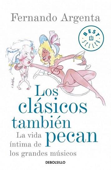 LOS CLASICOS TAMBIEN PECAN la intima vida de los grandes mu | 9788499088297 | FERNANDO ARGENTA | Llibres Parcir | Librería Parcir | Librería online de Manresa | Comprar libros en catalán y castellano online