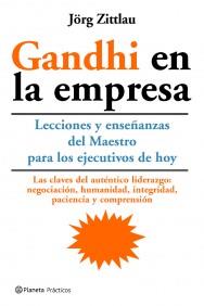 GANDHI EN LA EMPRESA LECCIONES Y ENSENANZAS DEL MAESTRO PAR | 9788408058502 | JORG ZITTLAU | Llibres Parcir | Llibreria Parcir | Llibreria online de Manresa | Comprar llibres en català i castellà online