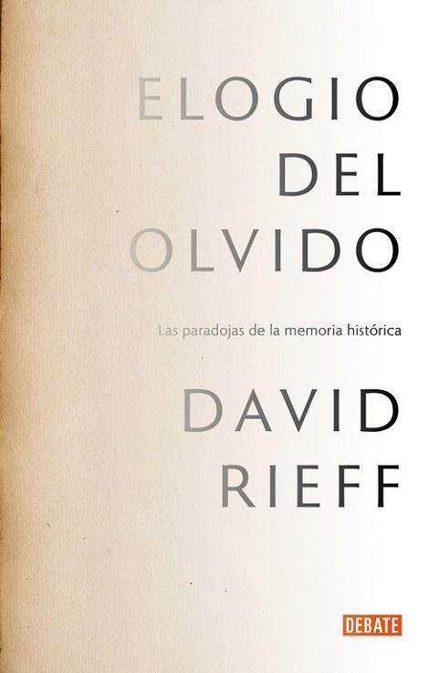 ELOGIO DEL OLVIDO | 9788499925578 | DAVID RIEFF | Llibres Parcir | Llibreria Parcir | Llibreria online de Manresa | Comprar llibres en català i castellà online