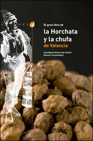 EL GRAN LIBRO DE LA HORCHATA Y LA CHUFA DE VALENCIA | 9788437094649 | VARIOS AUTORES | Llibres Parcir | Llibreria Parcir | Llibreria online de Manresa | Comprar llibres en català i castellà online