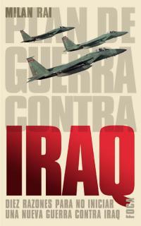 PLAN DE GUERRA CONTRA IRAQ 10 RAZONES PARA NO INICIAR | 9788495440389 | RAI MILAN | Llibres Parcir | Llibreria Parcir | Llibreria online de Manresa | Comprar llibres en català i castellà online