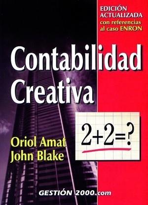 CONTABILIDAD CREATIVA | 9788480887632 | AMAT ORIOL- BLAKE JOHN | Llibres Parcir | Llibreria Parcir | Llibreria online de Manresa | Comprar llibres en català i castellà online