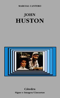 JOHN HUSTON | 9788437620923 | CANTERO MARCIAL | Llibres Parcir | Llibreria Parcir | Llibreria online de Manresa | Comprar llibres en català i castellà online