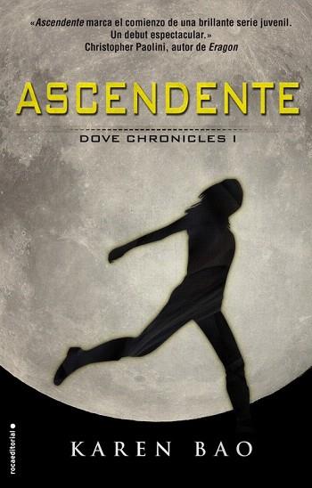 DOVE CHRONICLES 1. ASCENDENTE  | 9788499189512 | BAO, KAREN | Llibres Parcir | Llibreria Parcir | Llibreria online de Manresa | Comprar llibres en català i castellà online