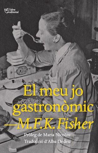 EL MEU JO GASTRONÒMIC | 9788412572445 | FISHER, M.F.K | Llibres Parcir | Llibreria Parcir | Llibreria online de Manresa | Comprar llibres en català i castellà online