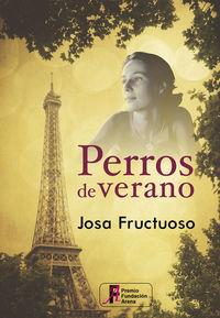 PERROS DE VERANO | 9788415899822 | FRUCTUOSO JOSA | Llibres Parcir | Llibreria Parcir | Llibreria online de Manresa | Comprar llibres en català i castellà online