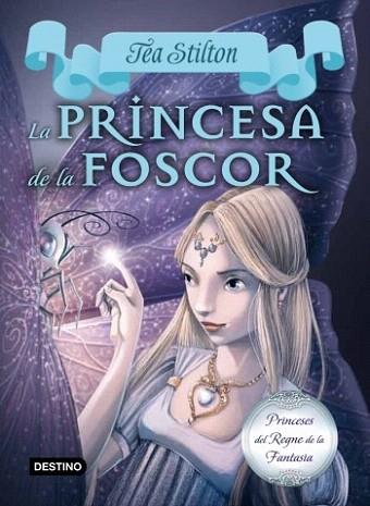 La princesa de la foscor | 9788499329178 | Tea Stilton | Llibres Parcir | Llibreria Parcir | Llibreria online de Manresa | Comprar llibres en català i castellà online