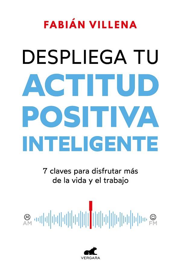 DESPLIEGA TU ACTITUD POSITIVA INTELIGENTE | 9788419820396 | VILLENA, FABIÁN | Llibres Parcir | Llibreria Parcir | Llibreria online de Manresa | Comprar llibres en català i castellà online