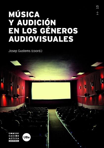 MÚSICA Y AUDICIÓN EN LOS GÉNEROS AUDIOVISUALES | 9788447537921 | VARIOS AUTORES | Llibres Parcir | Llibreria Parcir | Llibreria online de Manresa | Comprar llibres en català i castellà online