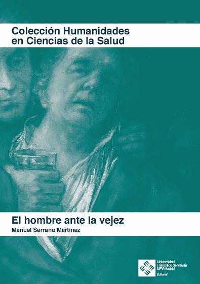 EL HOMBRE ANTE LA VEJEZ | 9788417641061 | SERRANO MARTÍNEZ, MANUEL | Llibres Parcir | Llibreria Parcir | Llibreria online de Manresa | Comprar llibres en català i castellà online