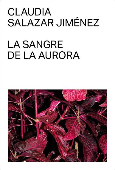 LA SANGRE DE LA AURORA | 9788412782745 | SALAZAR JIMÉNEZ, CLAUDIA | Llibres Parcir | Llibreria Parcir | Llibreria online de Manresa | Comprar llibres en català i castellà online