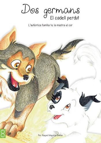 DOS GERMANS. EL CADELL PERDUT | 9788494340710 | MAYORGA BAÑOS, RAQUEL | Llibres Parcir | Llibreria Parcir | Llibreria online de Manresa | Comprar llibres en català i castellà online