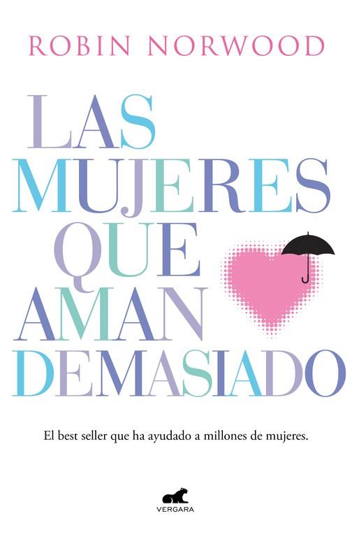 LAS MUJERES QUE AMAN DEMASIADO | 9788416076345 | NORWOOD, ROBIN | Llibres Parcir | Llibreria Parcir | Llibreria online de Manresa | Comprar llibres en català i castellà online