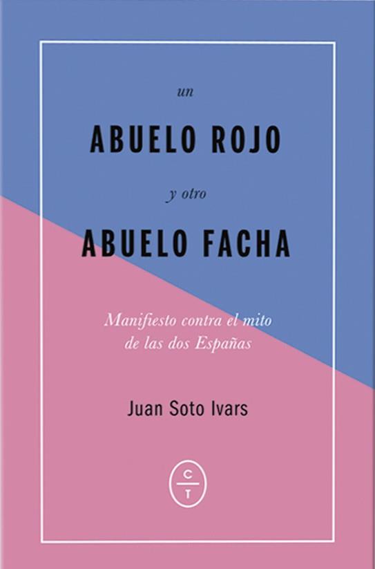 UN ABUELO ROJO Y OTRO FACHA | 9788494434051 | SOTO IVARS, JUAN | Llibres Parcir | Llibreria Parcir | Llibreria online de Manresa | Comprar llibres en català i castellà online