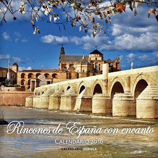 CALENDARIO RINCONES DE ESPAÑA CON ENCANTO 2016 | 9788448021665 | AA. VV. | Llibres Parcir | Llibreria Parcir | Llibreria online de Manresa | Comprar llibres en català i castellà online