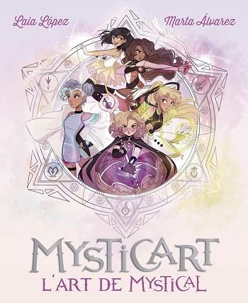 MYSTICART. L'ART DE MYSTICAL | 9788424663544 | LÓPEZ, LAIA / ÁLVAREZ, MARTA | Llibres Parcir | Llibreria Parcir | Llibreria online de Manresa | Comprar llibres en català i castellà online