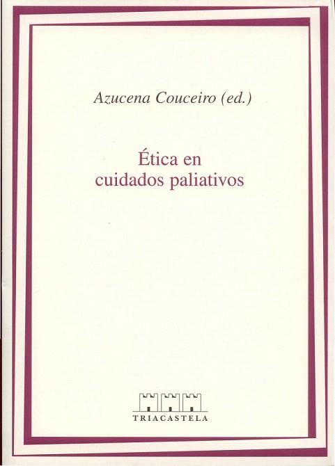 ETICA EN CUIDADOS PALIATIVOS | 9788495840103 | COUCEIRO AZUCENA | Llibres Parcir | Llibreria Parcir | Llibreria online de Manresa | Comprar llibres en català i castellà online