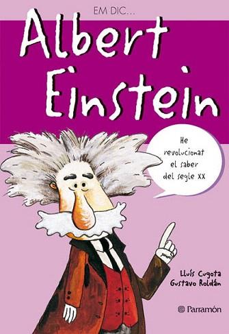 EM DIC ALBERT EINSTEIN | 9788434225992 | CUGOTA | Llibres Parcir | Llibreria Parcir | Llibreria online de Manresa | Comprar llibres en català i castellà online