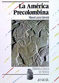 LA AMERICA PRECOLOMBINA | 9788420734200 | LUCENA | Llibres Parcir | Llibreria Parcir | Llibreria online de Manresa | Comprar llibres en català i castellà online