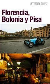 GUIA INTERCITY FLORENCIA BOLONIA Y PISA | 9788499353975 | MONTERO, FRANCISCO JOSÉ/PLAZA, CARIDAD/ARROYO, GONZALO | Llibres Parcir | Llibreria Parcir | Llibreria online de Manresa | Comprar llibres en català i castellà online