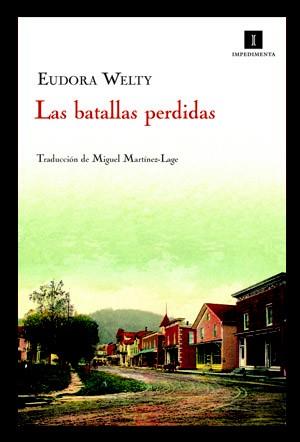 LAS BATALLAS PERDIDAS | 9788415130000 | WELTY, EUDORA | Llibres Parcir | Llibreria Parcir | Llibreria online de Manresa | Comprar llibres en català i castellà online