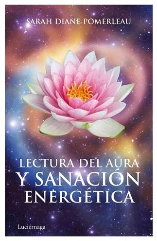 LECTURA DEL AURA Y SANACION ENERGETICA | 9788492545582 | SARAH DIANE POMERLEAU | Llibres Parcir | Llibreria Parcir | Llibreria online de Manresa | Comprar llibres en català i castellà online