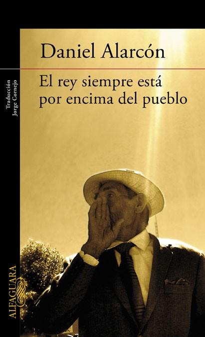 EL REY SIEMPRE ESTA POR ENCIMA DEL PUEBLO | 9788420406121 | ALARCON DANIEL | Llibres Parcir | Llibreria Parcir | Llibreria online de Manresa | Comprar llibres en català i castellà online