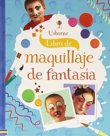 MAQUILLAJE DE FANTASIA | 9781474918183 | KNIGHTON KATE | Llibres Parcir | Llibreria Parcir | Llibreria online de Manresa | Comprar llibres en català i castellà online