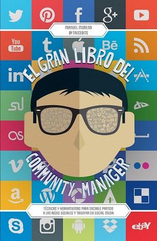 EL GRAN LIBRO DEL COMMUNITY MANAGER | 9788498753417 | MANUEL MORENO MOLINA | Llibres Parcir | Llibreria Parcir | Llibreria online de Manresa | Comprar llibres en català i castellà online