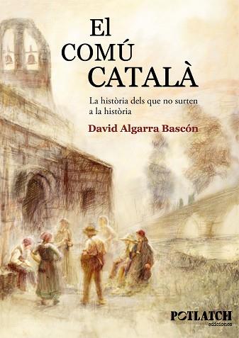 EL COMÚ CATALÀ | 9788460831266 | ALGARRA BASCÓN, DAVID | Llibres Parcir | Llibreria Parcir | Llibreria online de Manresa | Comprar llibres en català i castellà online