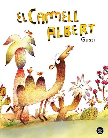 EL CAMELL ALBERT | 9788413897394 | GUSTI | Llibres Parcir | Llibreria Parcir | Llibreria online de Manresa | Comprar llibres en català i castellà online