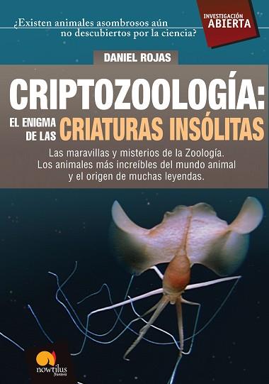 CRIPTOZOOLOGÍA: EL ENIGMA DE LAS CRIATURAS INSÓLITAS | PODI28935 | ROJAS  DANIEL | Llibres Parcir | Llibreria Parcir | Llibreria online de Manresa | Comprar llibres en català i castellà online