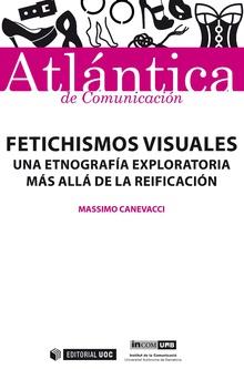 FETICHISMOS VISUALES | 9788491801146 | CANEVACCI, MASSIMO | Llibres Parcir | Llibreria Parcir | Llibreria online de Manresa | Comprar llibres en català i castellà online