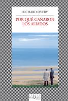 POR QUE GANARON LOS ALIADOS | 9788483832943 | OVERY RICHARD | Llibres Parcir | Llibreria Parcir | Llibreria online de Manresa | Comprar llibres en català i castellà online