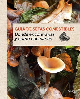 GUÍA DE SETAS COMESTIBLES | 9788415989387 | EYSSARTIER,GUILLAUME | Llibres Parcir | Llibreria Parcir | Llibreria online de Manresa | Comprar llibres en català i castellà online