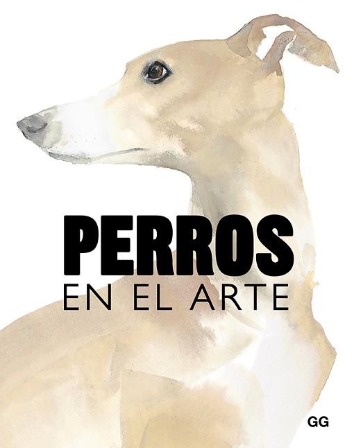 PERROS EN EL ARTE | 9788425231834 | HYLAND, ANGUS/WILSON, KENDRA | Llibres Parcir | Llibreria Parcir | Llibreria online de Manresa | Comprar llibres en català i castellà online