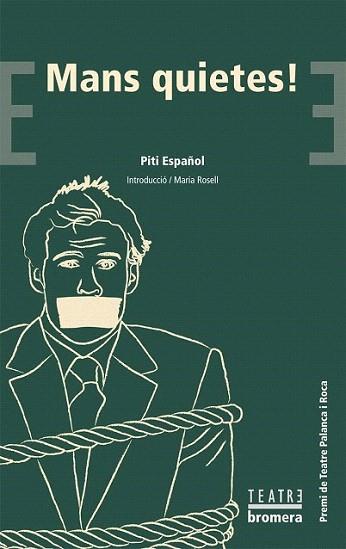 MANS QUIETES | 9788498246445 | PITI ESPAÐOL | Llibres Parcir | Llibreria Parcir | Llibreria online de Manresa | Comprar llibres en català i castellà online