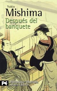 DESPUES DEL BANQUETE | 9788420649726 | YUKIO MISHIMA | Llibres Parcir | Llibreria Parcir | Llibreria online de Manresa | Comprar llibres en català i castellà online