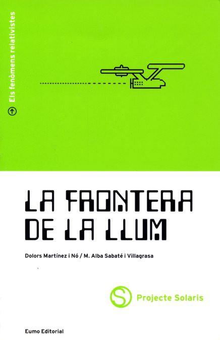 FRONTERA DE LA LLUM | 9788476021873 | Llibres Parcir | Llibreria Parcir | Llibreria online de Manresa | Comprar llibres en català i castellà online