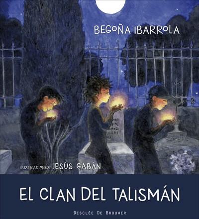 EL CLAN DEL TALISMÁN | 9788433028600 | IBARROLA LÓPEZ DE DAVALILLO, BEGOÑA | Llibres Parcir | Llibreria Parcir | Llibreria online de Manresa | Comprar llibres en català i castellà online