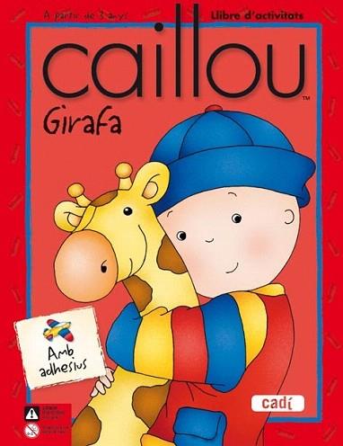 CAILLOU GIRAFA llibre d'activitats+adhesius 3 anys | 9788447460397 | Llibres Parcir | Llibreria Parcir | Llibreria online de Manresa | Comprar llibres en català i castellà online