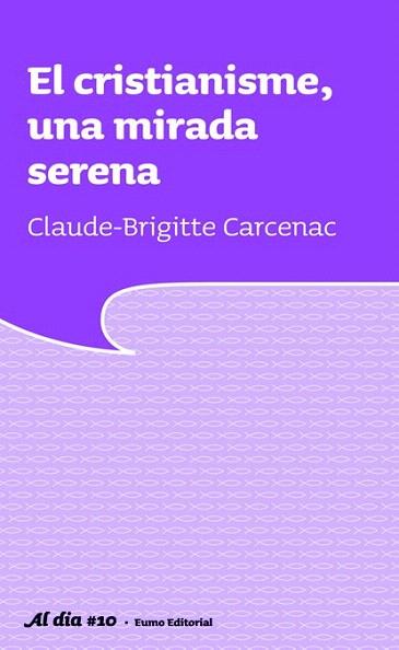 EL CRISTIANISME UNA MIRADA SERENA | 9788497663373 | CLAUDE BRIGITTE CARCENAC | Llibres Parcir | Llibreria Parcir | Llibreria online de Manresa | Comprar llibres en català i castellà online