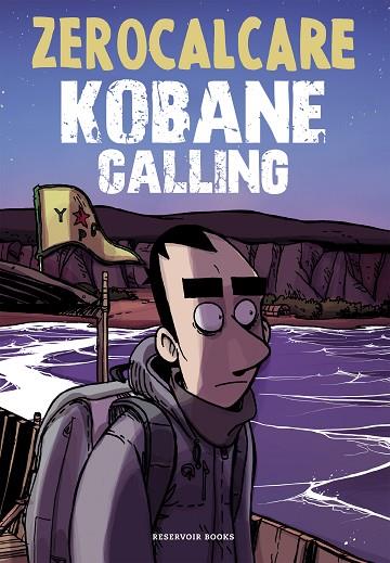 KOBANE CALLING (ED. ACTUALIZADA) | 9788418052576 | ZEROCALCARE | Llibres Parcir | Llibreria Parcir | Llibreria online de Manresa | Comprar llibres en català i castellà online